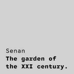 Senan, the garden of the XXI century.